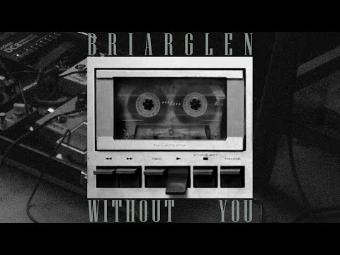 Briarglen - Without