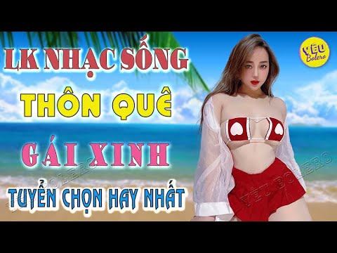 LK Nhạc Sống Thôn Quê Người Mẫu Bikini 2024 💘 LK Nhạc Sống Hà Tây Gái Xinh 2K6 💘 Toàn Bài Hay