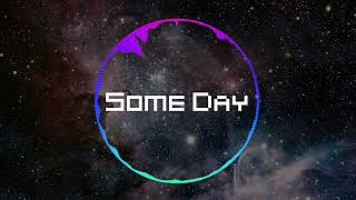 Some Day [Original 2025 EDM]
