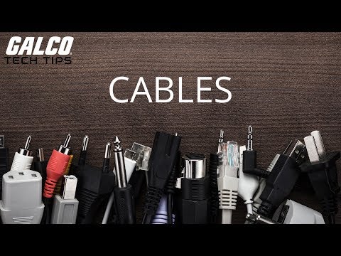 Cables and Cords - A Galco TV Tech Tip