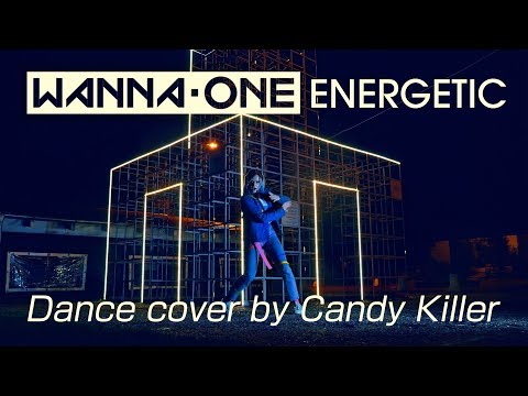 Wanna One (워너원) - Energetic (에너제틱) (Dance Cover by Candy Killer)