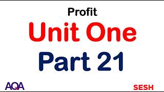 1.4: Profit - AQA A Level Business (new 2026 spec) - Unit 1 Part 21
