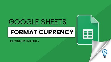 How To Format Currency in Google Sheets(2024)
