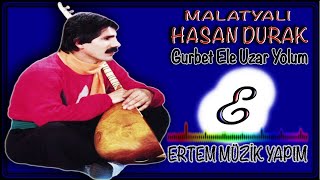 Hasan Durak - Gurbet Ele Uzar Yolum