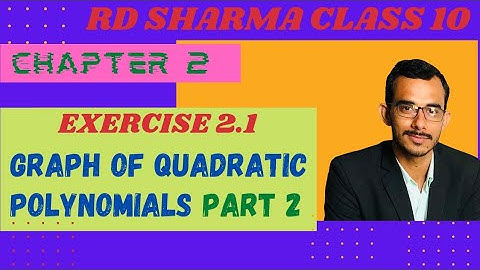 Graph of Quadratic Polynomials (Part-2) | rd sharma chapter 2 class 10 | rd sharma solutions