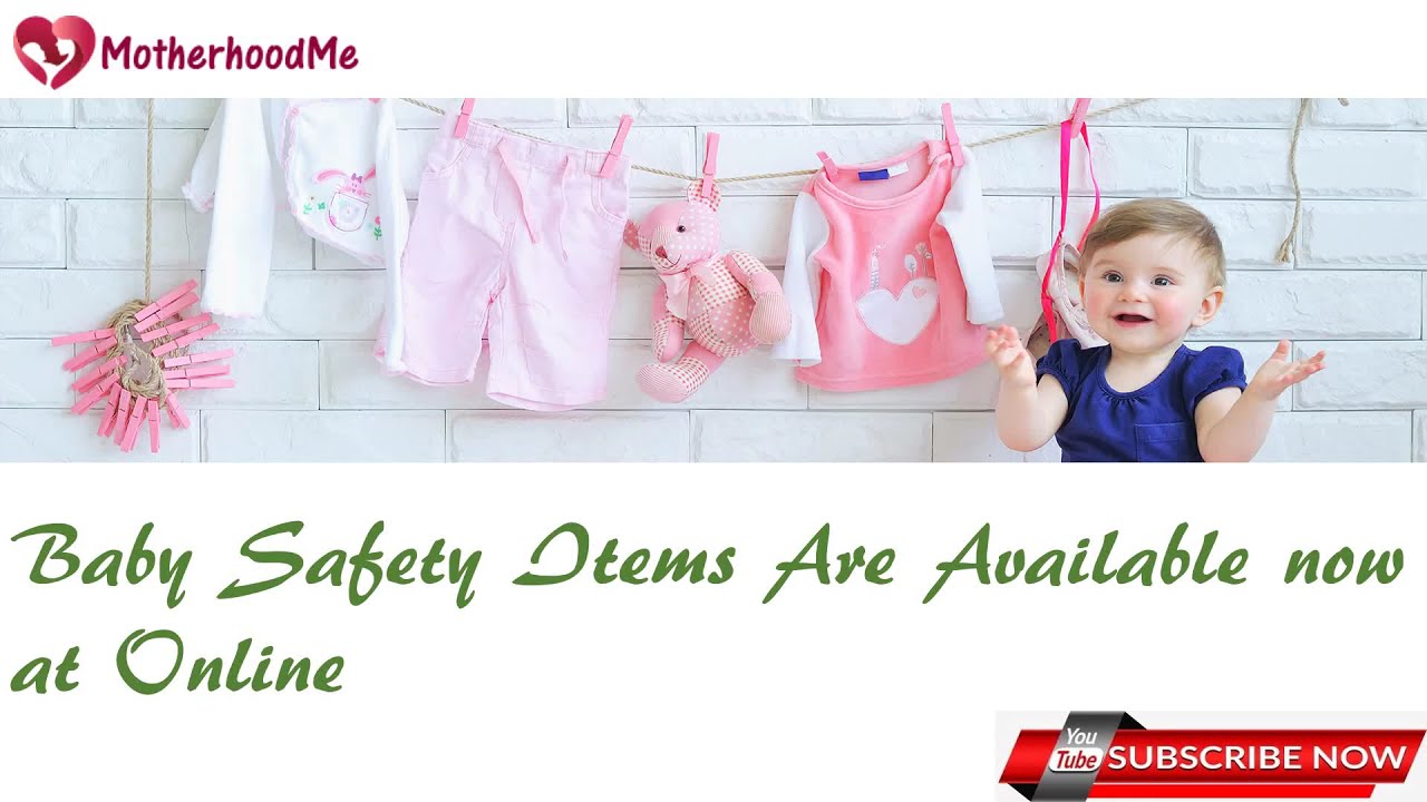 Baby Safety Items Available now at Online YouTube