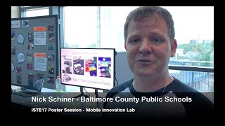 Nick Schiner - Mobile Innovation Lab - ISTE17 Poster Session