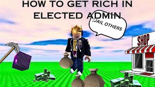 How to get RICH In ELECTED ADMIN