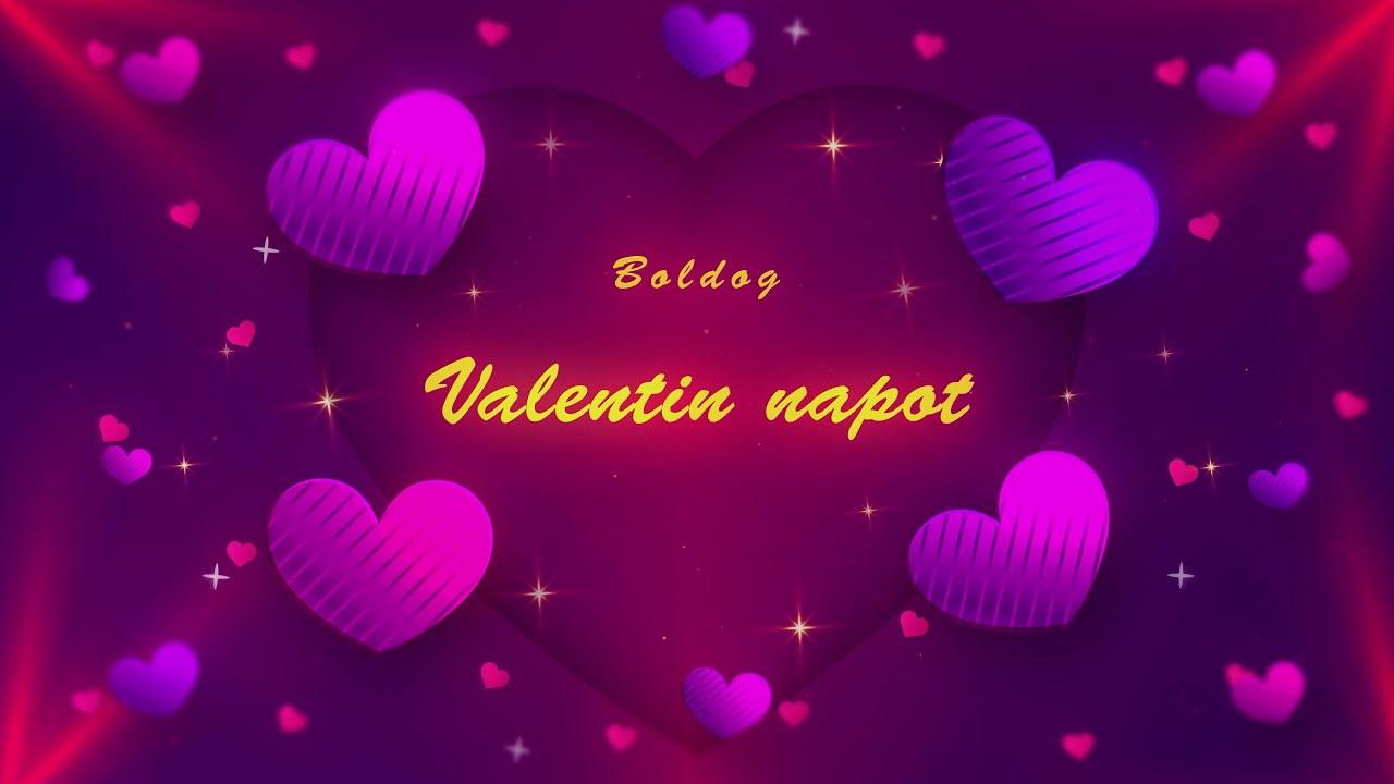 Boldog Valentin Üdvözlet - YouTube
