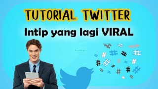 Cara Main Twitter Bagi Pemula - Melihat Trending Dunia