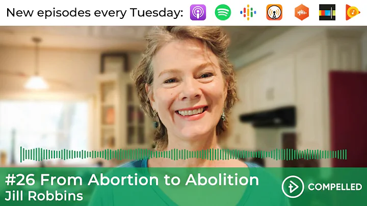 #26 From Abortion to Abolition  Jill Robbins