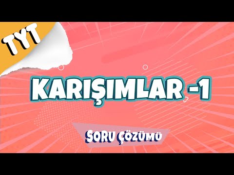 Karışımlar -1 Soru Çözümü | TYT 2022 #hedefekoş