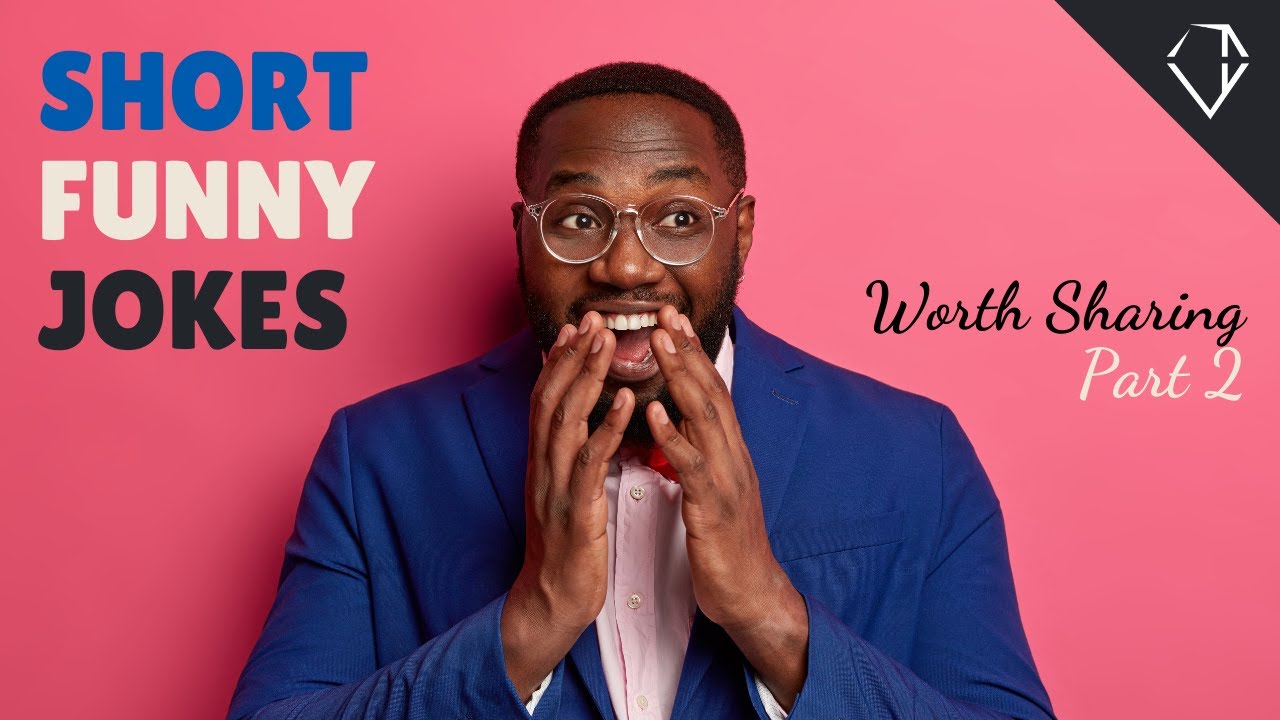 Short and Funny Clean Jokes That Are Worth Sharing (Part 2)