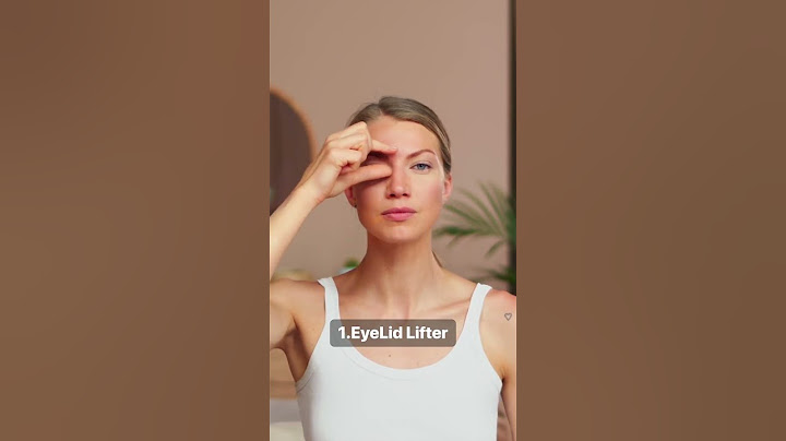 Top 3 exercises to tighten droopy eyelids