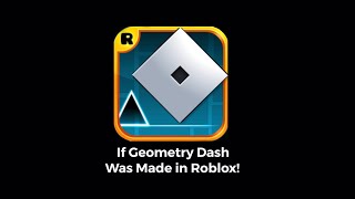 If Geometry Dash Was In Roblox! - Cube Dash