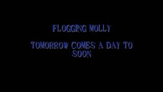 Flogging Molly - Tomorrow comes a day to soon