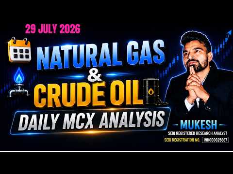NATURAL GAS CRUDE OIL TODAY ANALYSIS l 29 JULY 2026 l आज किस तरफ फटेगा बाजार? #mcxnaturalgas