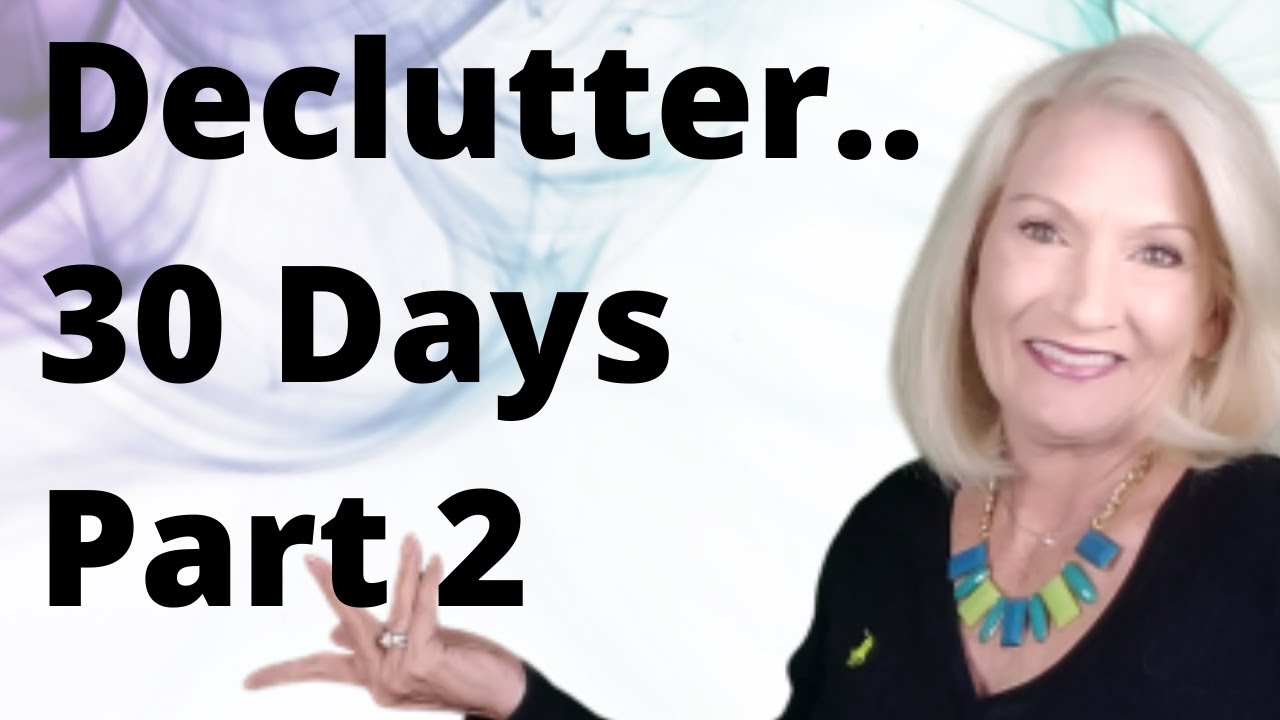 Declutter House in 30 daysPart 2 YouTube