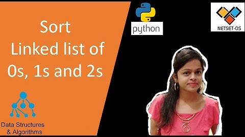 Sort a linked list of 0s, 1s and 2s | Interview Question