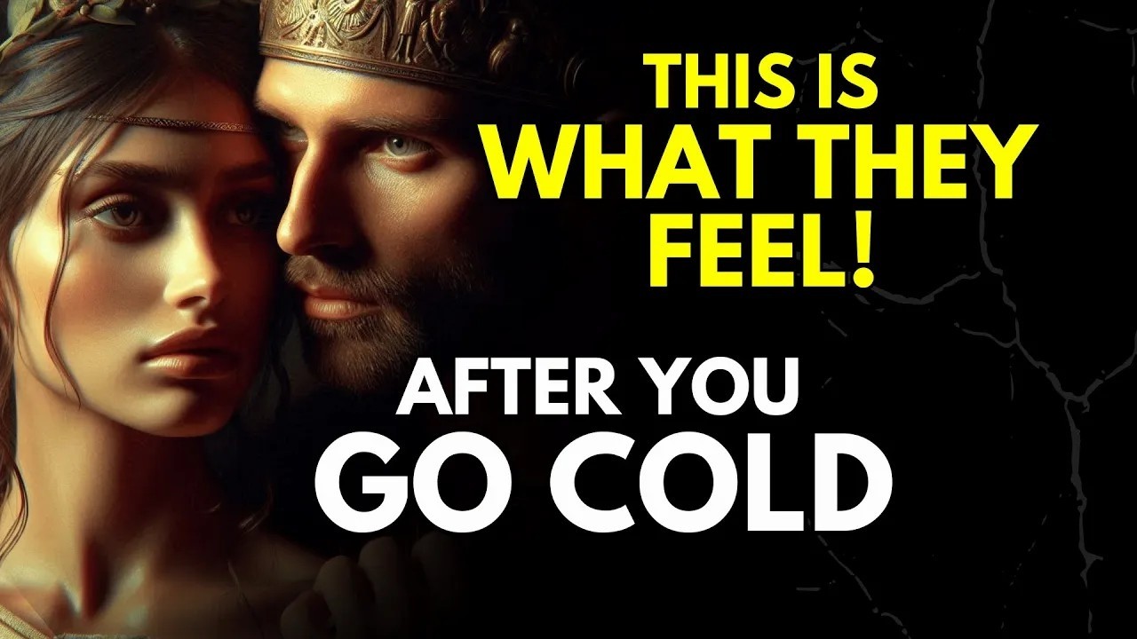 This Is What They Feel… After You Go Cold   Stoic Insight