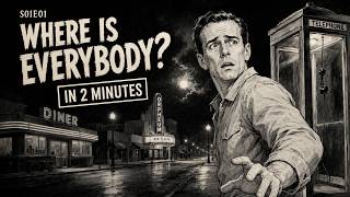 WHERE IS EVERYBODY — The Twilight Zone S01E01 in 2 Minutes