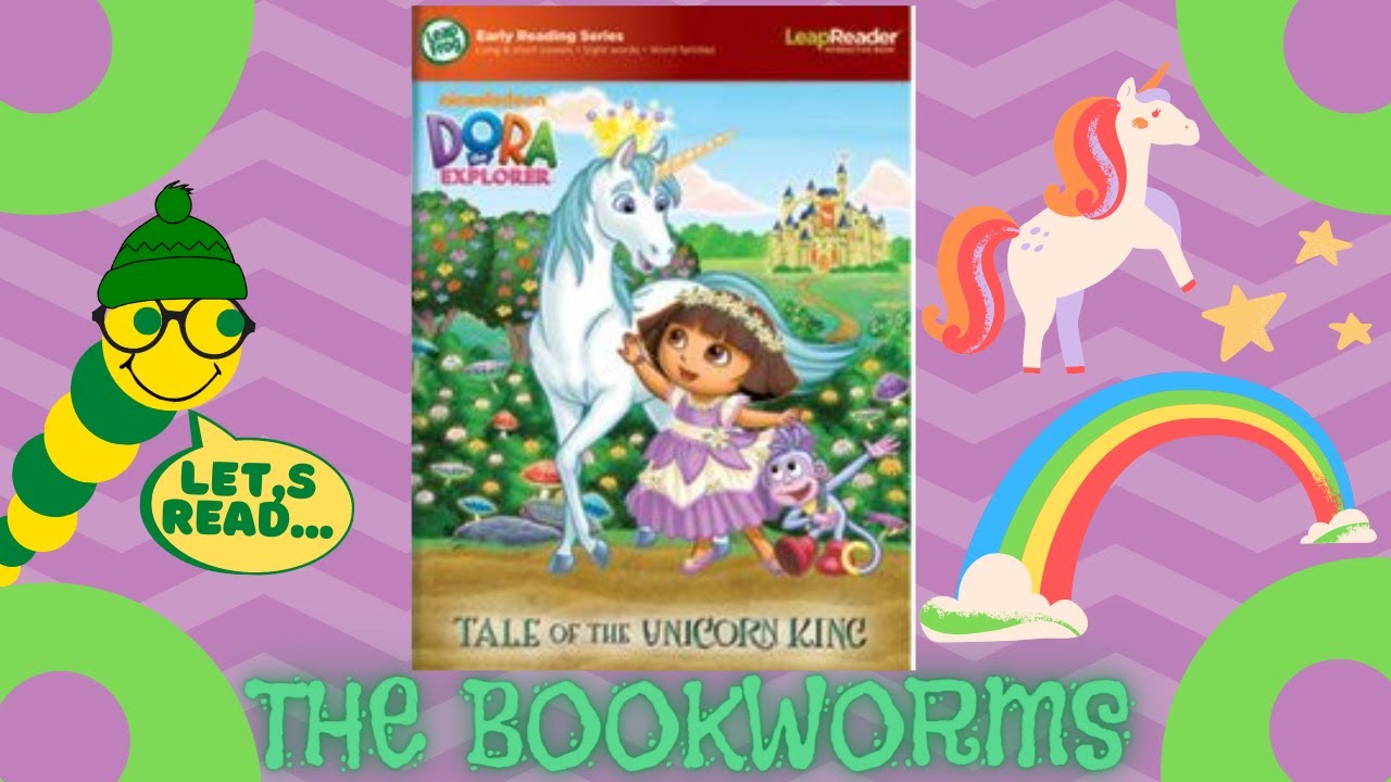 Dora the Explorer🎒: Tale of the Unicorn King🦄🌈👑