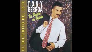 Tony Berroa El Solterito Del Este