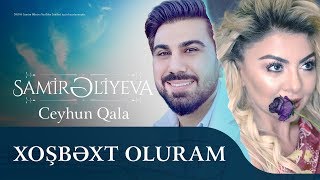 Aşıq Samirə və Ceyhun Qala — Xoşbəxt Oluram Resimi