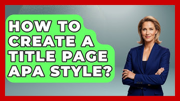 How To Create A Title Page APA Style? - The Language Library