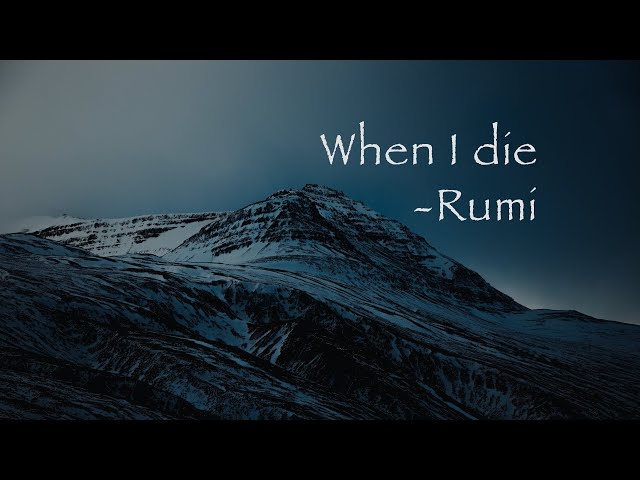 When I die - Rumi class=