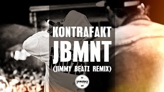 Kontrafakt - JBMNT (Jimmy Beatz REMIX)