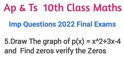Draw The Graph of x^2+3x-4 Find Zeros || Ap & Ts 10th Class Maths Imp Questions For 2022 Final Exam