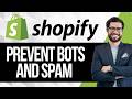 How to Prevent Bots and Spam accounts on Shopify