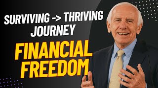 From Surviving to Thriving: My Journey to Financial Freedom | Jim Rohn Insights