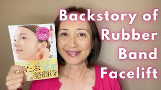 Backstory of Rubber Band Facelift