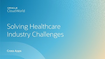 What happens at the intersection of fusion applications and healthcare | CloudWorld 2022