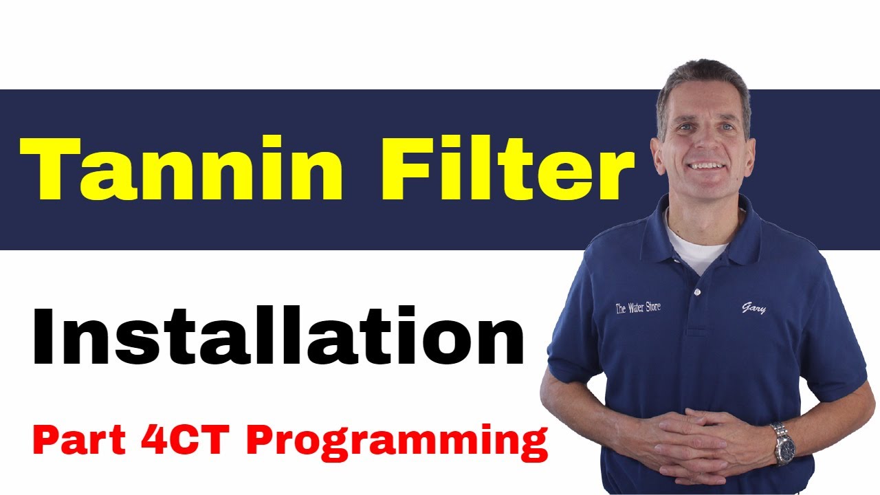 Tannin Filter Installation Part 4CT Programming YouTube