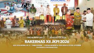 Highlight Day 3 | Rakernas XII JKPI 2026