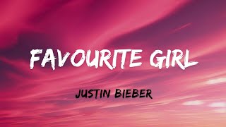 Justin Bieber - Favorite Girl (Lyrics)