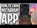 How To Lock Instagram App - Full Guide