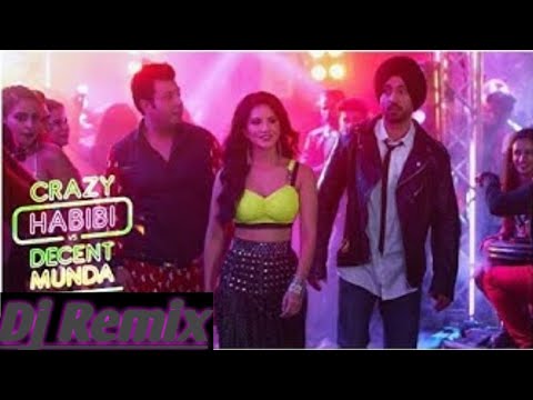 crazy-habibi-vs-decent-munda-|-club-remix-|-guru-randhawa-|-sunny-leone-|-diljit-dosanjh-|-dj-dalal
