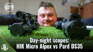 Day-night scopes head to head: HIK Micro Alpex vs Pard DS35
