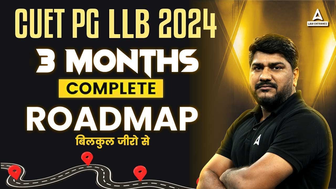 CUET PG LLB 2024 | 3 Months Complete Roadmap | Roadmap For CUET PG LLB ...