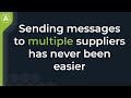 Sending Messages to Multiple Suppliers Made Easy