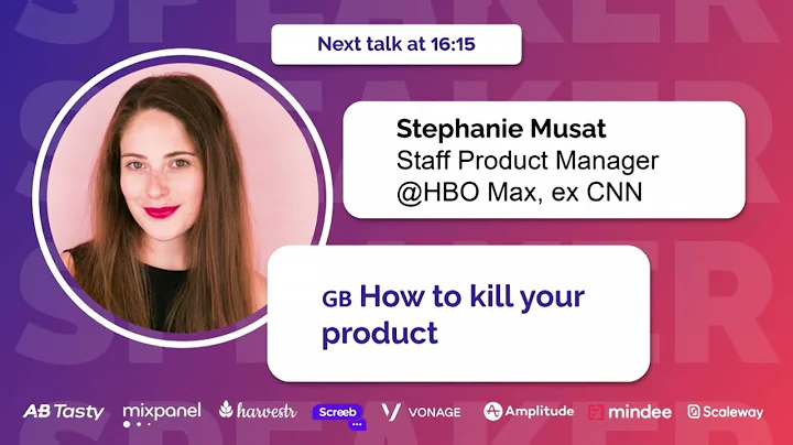 How to kill your product With Stephanie Musat Staf...