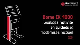 Borne interactive multi-services EK 4000
