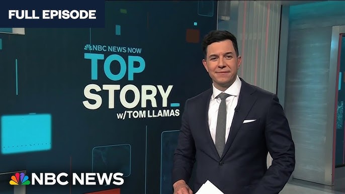 Top Story With Tom Llamas April 25 Nbc News Now