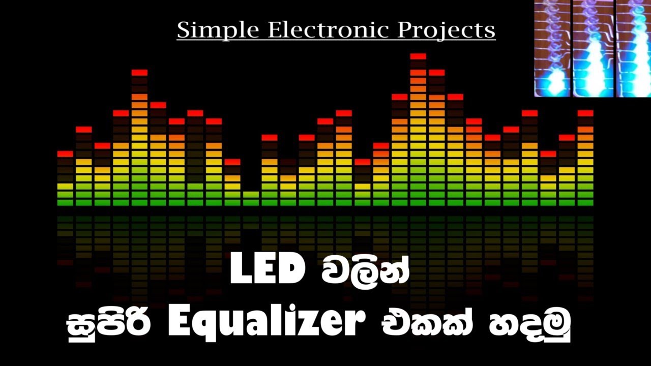 L.E.D වලින් Equalizer එකක් හදමු How to make equalizer Electronic