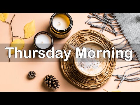 Thursday Morning Jazz - Happy Jazz and Bossa Nova Music for Coffee Break