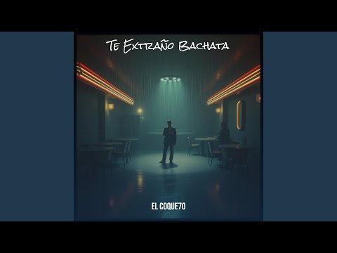 Te Extraño Bachata